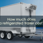 How much does a refrigerated trailer cost?