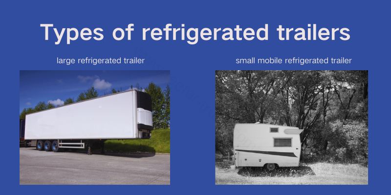 Types of refrigerated trailers